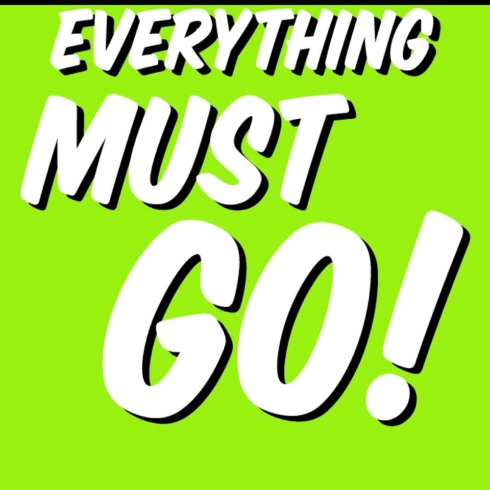 Everything must go  Sale